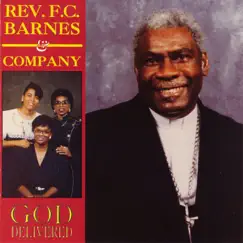 God Delivered by Rev. F.C. Barnes & Company album reviews, ratings, credits