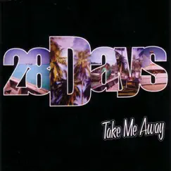 Take Me Away - EP by 28 Days album reviews, ratings, credits