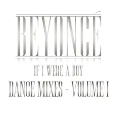If I Were a Boy (Dance Mixes, Vol. I) by Beyoncé album reviews, ratings, credits