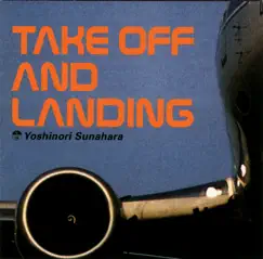 Take Off and Landing by Yoshinori Sunahara album reviews, ratings, credits