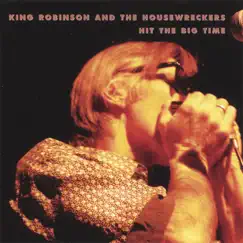 Hit the Big Time by King Robinson & The Housewrecker's album reviews, ratings, credits