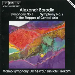 Borodin: Symphonies Nos. 1 and 2 - In the Steppes of Central Asia by Jun'ichi Hirokami & Malmö Symphony Orchestra album reviews, ratings, credits