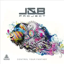 J & B - Control Your Fantasy Song Lyrics