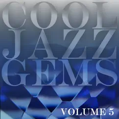 Cool Jazz Gems Vol 5 by Various Artists album reviews, ratings, credits