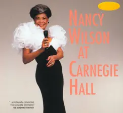 Nancy Wilson At Carnegie Hall (Live) by Nancy Wilson album reviews, ratings, credits