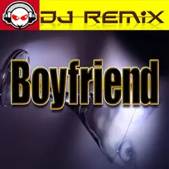 Boyfriend (Instrumental Mix) Song Lyrics