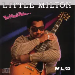 Too Much Pain by Little Milton album reviews, ratings, credits