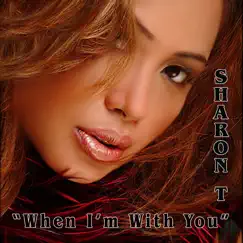 When I'm With You (Remixes) - EP by Sharon T album reviews, ratings, credits