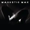 Magnetic Man album lyrics, reviews, download