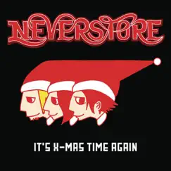 It's X-Mas Time Again - Single by Neverstore album reviews, ratings, credits