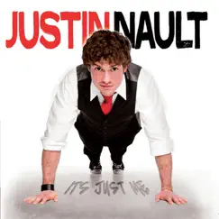It's Just Me by Justin Nault album reviews, ratings, credits