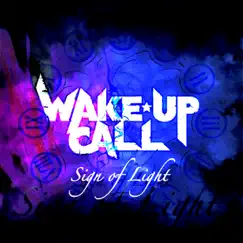 Sign of Light by Wakeup Call album reviews, ratings, credits