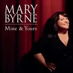 Mine & Yours by Mary Byrne album reviews, ratings, credits