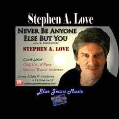 Never Be Anyone Else But You - Single by Stephen A. Love album reviews, ratings, credits