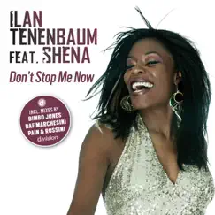 Don'T Stop Me Now (feat. Shena) [Raf Marchesini Remix] Song Lyrics
