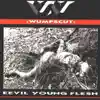 Eevil Young Flesh album lyrics, reviews, download