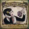 Put a Flavor to Love album lyrics, reviews, download