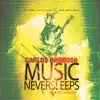 Music Never Sleeps - Single album lyrics, reviews, download