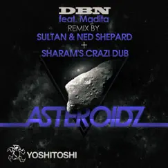 Asteroidz (Sultan & Ned Shepard Radio Edit) Song Lyrics