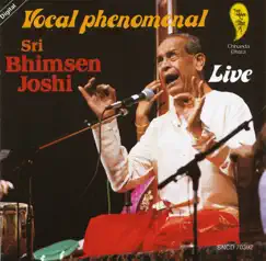 Vocal Phenomenal: Bhimsen Joshi (Live) by Pandit Bhimsen Joshi album reviews, ratings, credits