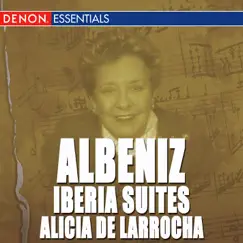 Albeniz: Iberia Suites by Alicia de Larrocha album reviews, ratings, credits