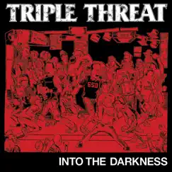 Into the Darkness by Triple Threat album reviews, ratings, credits