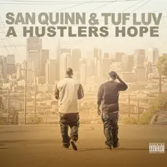A Hustler's Hope by San Quinn & Tuf Luv album reviews, ratings, credits