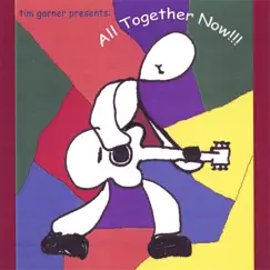 All Together Now by Tim Garner album reviews, ratings, credits