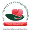 The New Face of Cancer Foundation album lyrics, reviews, download