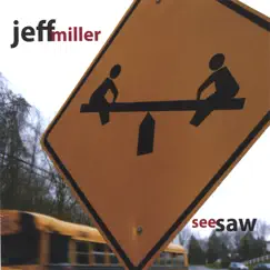 Seesaw by Jeff Miller album reviews, ratings, credits