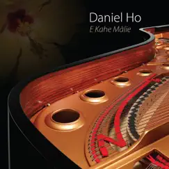 E Kahe Malie by Daniel Ho album reviews, ratings, credits