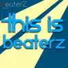 This is BeaterZ album lyrics, reviews, download