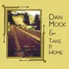 Dan Mock & Take It Home album lyrics, reviews, download