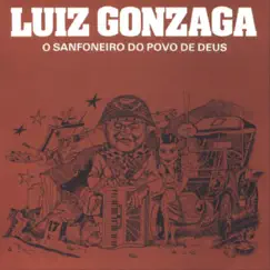 O Sanfoneiro Do Povo de Deus by Luiz Gonzaga album reviews, ratings, credits