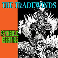 Psychedelic Essentials by The Tradewinds album reviews, ratings, credits