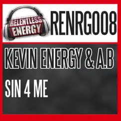Sin 4 Me - Single by Kevin Energy & A.B album reviews, ratings, credits