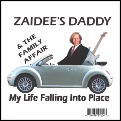 My Life Falling Into Place by Zaidee's Daddy & the Family Affair album reviews, ratings, credits