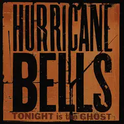 Tonight Is the Ghost (Deluxe Edition) by Hurricane Bells album reviews, ratings, credits