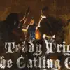 Teddy Trigger & The Gatling Guns album lyrics, reviews, download