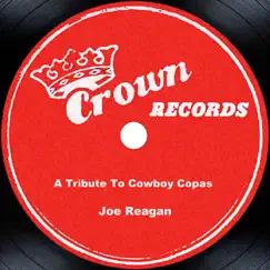 A Tribute To Cowboy Copas by Joe Reagan album reviews, ratings, credits