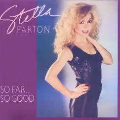 So Far...So Good by Stella Parton album reviews, ratings, credits
