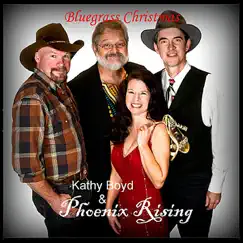 Bluegrass Christmas (2011) - Single by Kathy Boyd & Phoenix Rising album reviews, ratings, credits