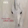 Rautavaara: True and False Unicorn, Cancion de Nuestro Tiempo & Halavan Himmean Alla album lyrics, reviews, download