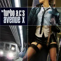 Avenue X by The Turbo A.C.'s album reviews, ratings, credits