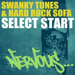 Select Start - Single by Hard Rock Sofa & Swanky Tunes album reviews, ratings, credits