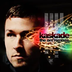 The Om Remixes by Kaskade album reviews, ratings, credits