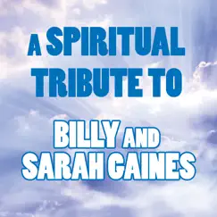A Spiritual Tribute to Billy and Sarah Gaines by The Worship Crew album reviews, ratings, credits