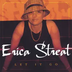Let It Go by Erica Streat album reviews, ratings, credits