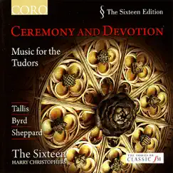 Ceremony and Devotion - Music for the Tudors by The Sixteen & Harry Christophers album reviews, ratings, credits