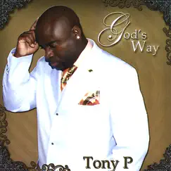 God's Way (New digital master and 16 tracks) by Tony P album reviews, ratings, credits